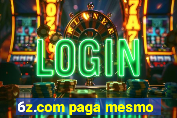 6z.com paga mesmo